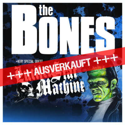 THE BONES + LUCIFER STAR MACHINE – Ausverkauft!