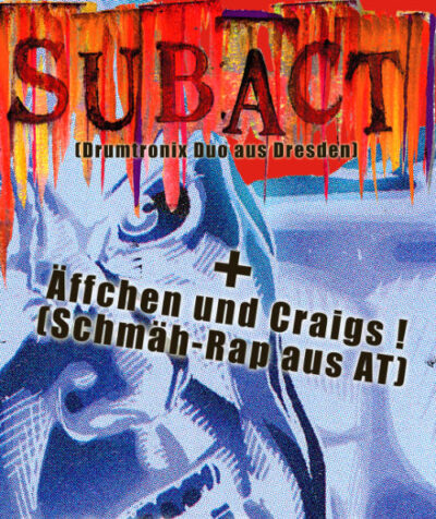 SUBACT und ÄFFCHEN&CRAIGS