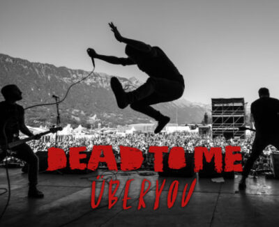 DEAD TO ME + ÜBERYOU